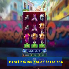 masajista mulata en barcelona